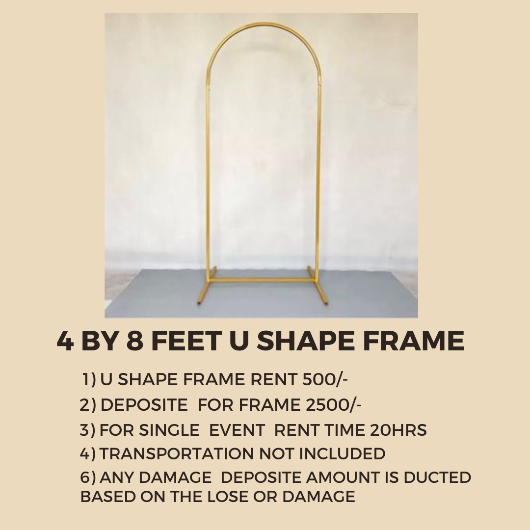 4 By 8 Feet U Shape Frame Rent Available