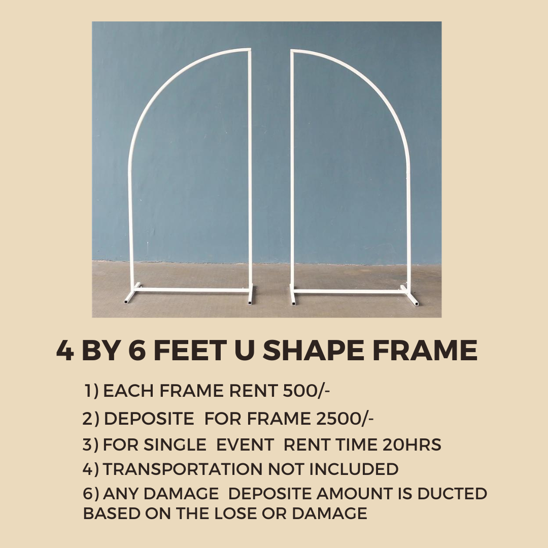 4 By 6 Feet U Shape Frame Rent Available